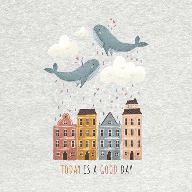 Today is a good day by iragraphics